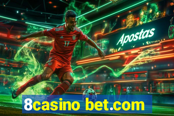 8casino bet.com